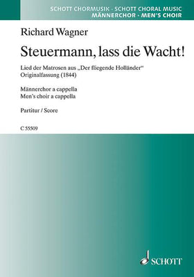 Steuermann, lass die Wacht! - Choral Score