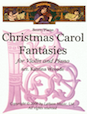 Christmas Carol Fantasies for Violin and Piano