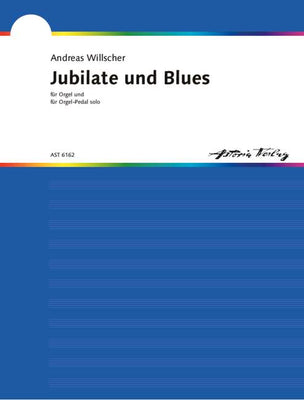 Jubilate für Orgel · Blues für Orgelpedal solo