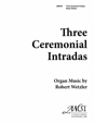 Three Ceremonial Intradas