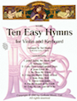 Ten Easy Hymns for Violin and Piano