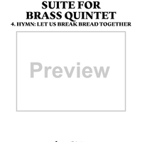 Suite for Brass Quintet - 4. Hymn: Let Us Break Bread Together