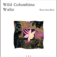 Wild Columbine Waltz