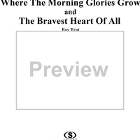 Where the morning glories grow / The Bravest heart of all medley (Fox Trots)