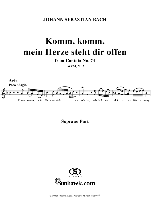 "Komm, komm, mein Herze steht dir offen", Aria, No. 2 from Cantata No. 74: "Wer mich liebet, der wird mein Wort halten" - Soprano