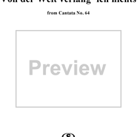 "Von der Welt verlang' ich nichts", Aria, No. 7 from Cantata No. 64: "Sehet, welch eine Liebe" - Alto