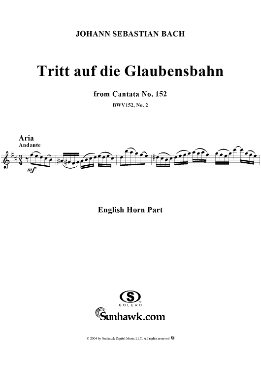 "Tritt auf die Glaubensbahn", Aria, No. 2 from Cantata No. 152: "Tritt auf die Glaubensbahn" - English Horn