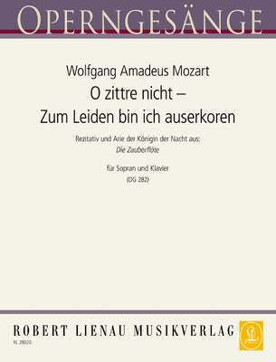 O zittre nicht – Zum Leiden bin ich auserkoren (Zauberflöte) in B flat major