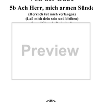 Chorale Preludes, Part II, Von der buße, 5a. Ach Herr, mich armen Sünder (Herzlich tut mich verlangen) (Laß mich dein sein und bleiben)