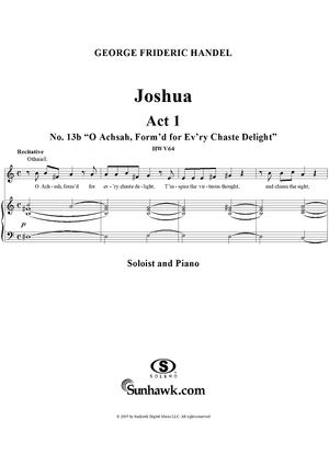 Joshua, Act 1, No. 13b "O Achsah, form'd for ev'ry chaste delight"