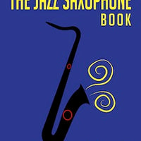 The Jazz Saxophone Book