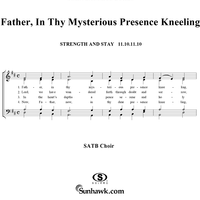 Father, In Thy Mysterious Presence Kneeling