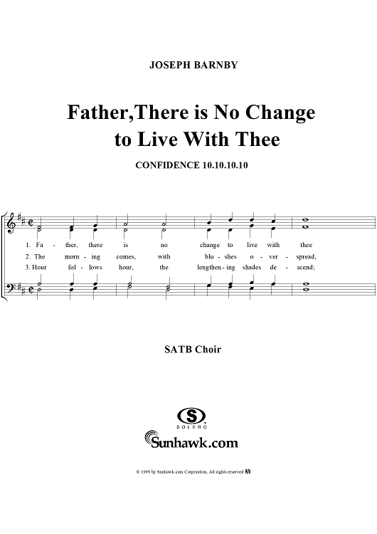 Father, There is No Change to Live With Thee