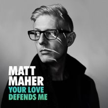 Your Love Defends Me (Live) Chords PDF (Matt Maher) - PraiseCharts