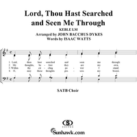 Lord, Thou Hast Searched and Seen Me Through