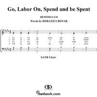 Go, Labor On, Spend and be Spent