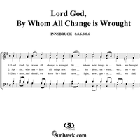 Lord God, By Whom All Change is Wrought