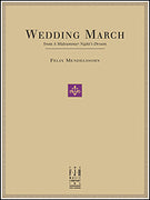 Wedding March (from A Midsummer Night's Dream)
